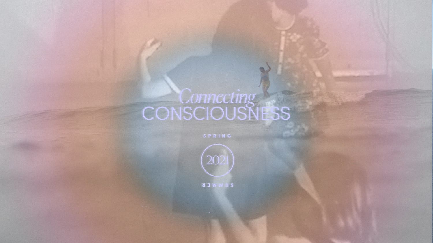 Connecting Consciousness | Part 1