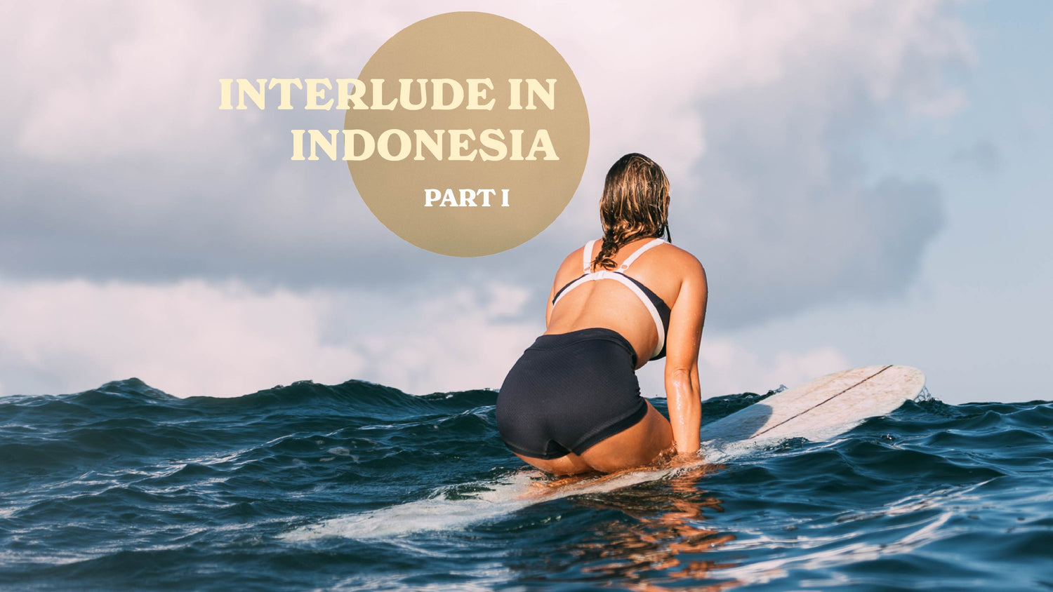 Interlude In Indonesia | Part I