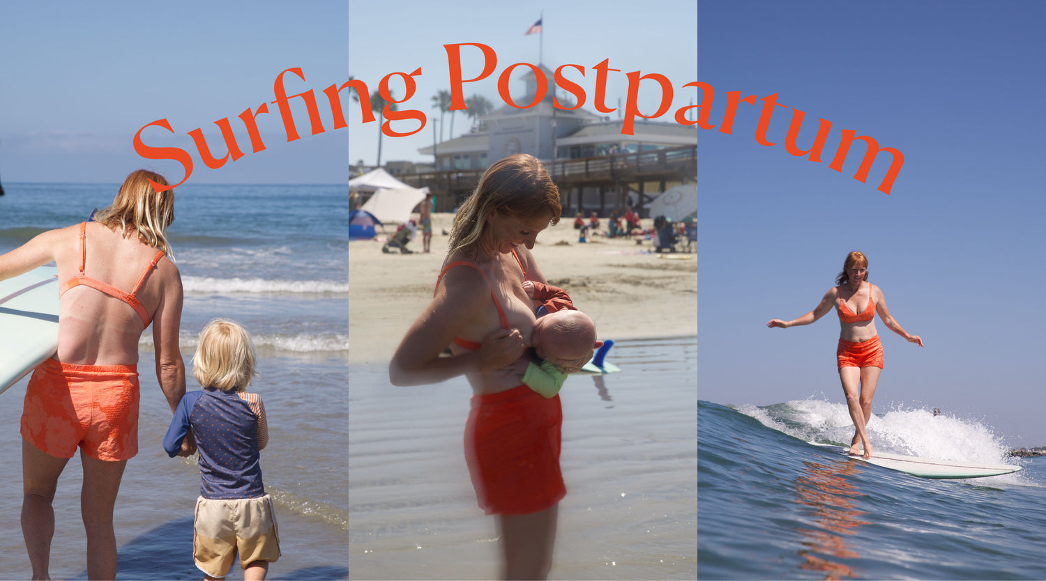 Surfing Postpartum : Tips & Insight to Gently Guide You Back to the Lineup After Baby