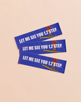 Bumper Sticker - 1,2 Step